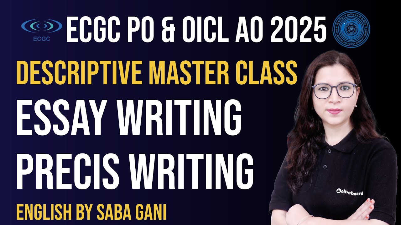 ECGC PO & OICL AO Descriptive Preparation 2025 | Essay & Precis Writing Master Class | Oliveboard