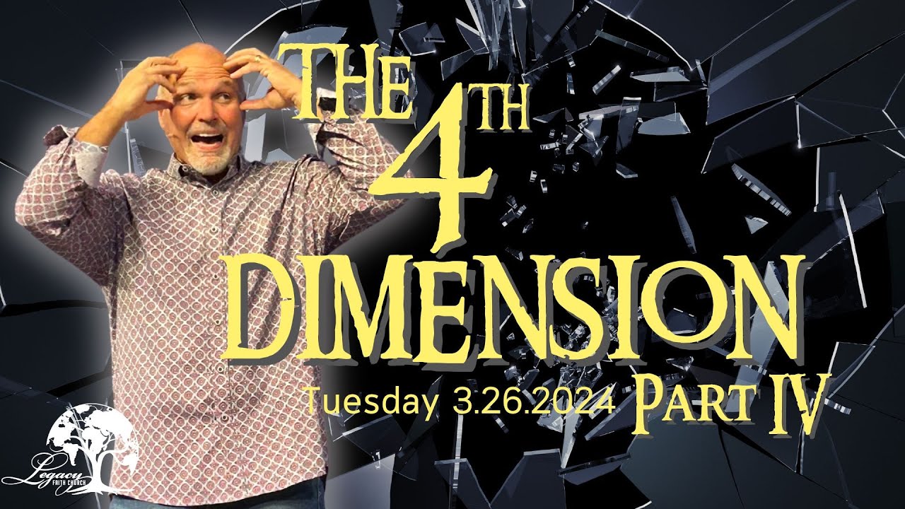 Fourth Dimension PT 4 - Pastor Philip Thornton - Tuesday 7:00pm 3.26.2024