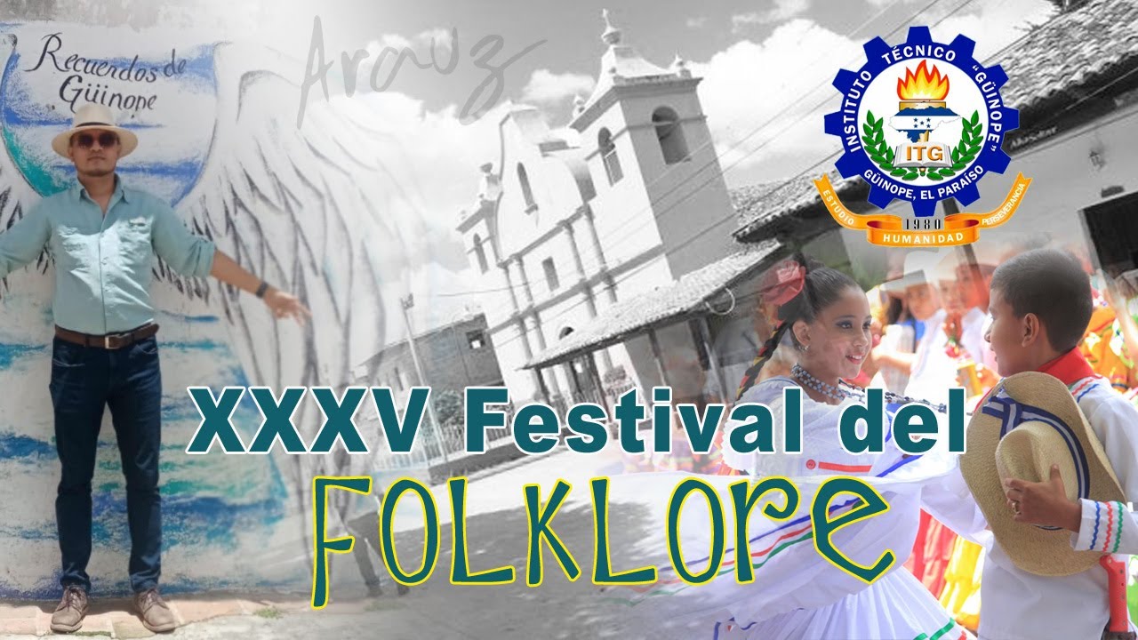 Güinope XXXV Festival del Folklóre - parte 1