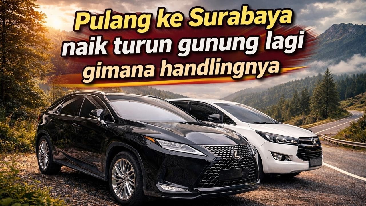 PULANG DARI BANYUWANGI KE SURABAYA LEXUS RX 300 ! NAIK TURUN GUNUNG LAGI! GIMANA HANDLINGNYA?