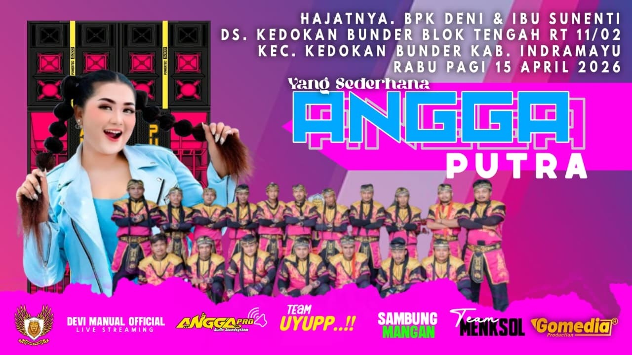LIVE YANG SEDERHAN ANGGA PUTRA | SHOW DS KEDOKAN BUNDER BLOK TENGAH | 15 APRIL 2026