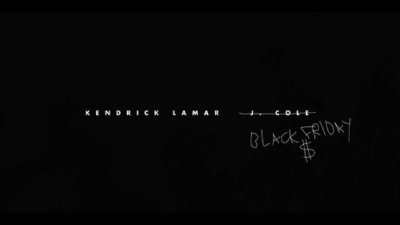 Kendrick Lamar - Black Friday