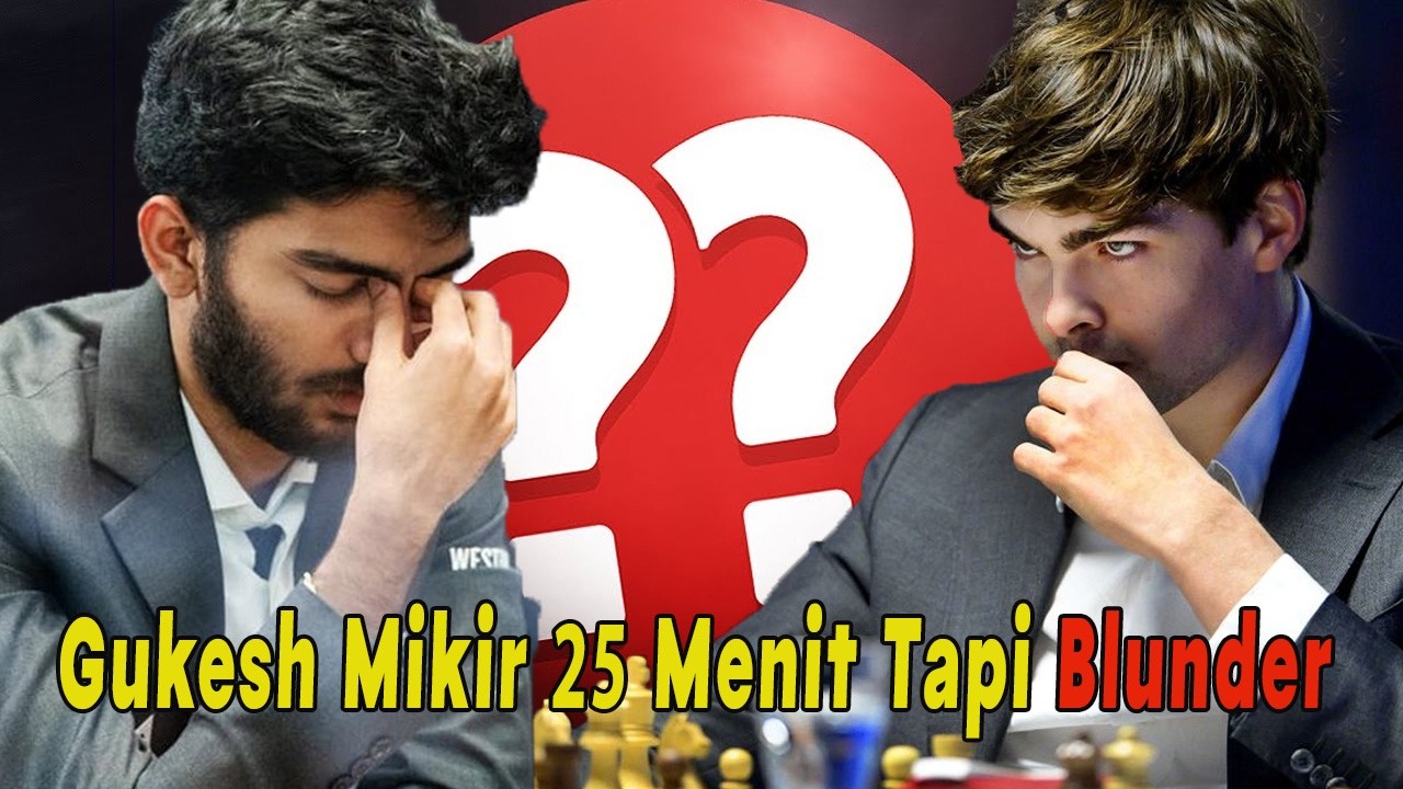 Langkah Baru Gukesh adalah Langkah Blunder