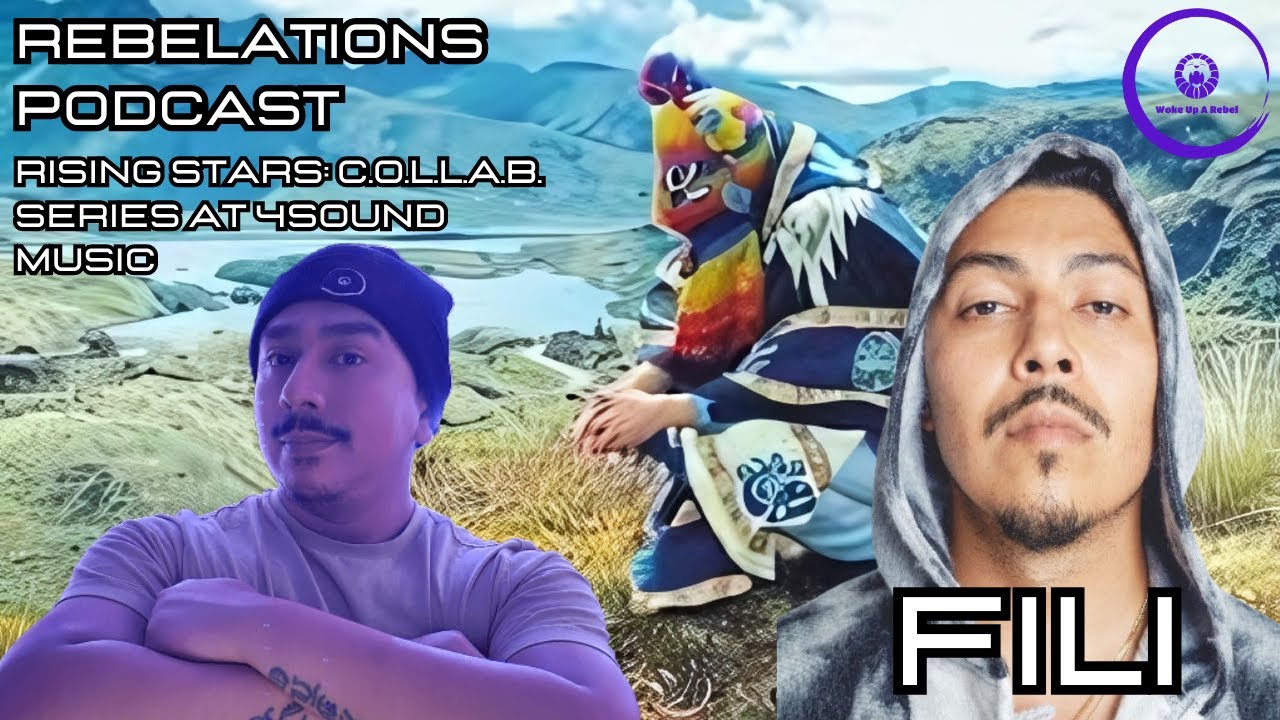 FILI | RISING STARS | C.O.L.L.A.B. SERIES| @ 4SOUND MUSIC |REBELATIONS PODCAST @soundsbyfili