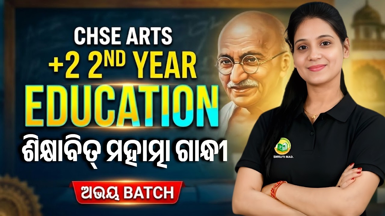 CHSE Arts +2 2nd Year Education || Shikshabit Mahatma Gandhi Full Class || ଅଭୟ Batch 2026