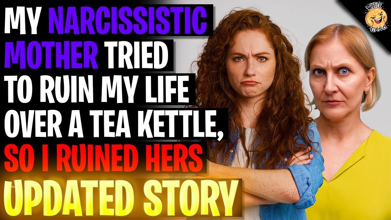 My Narcissistic Mother Tried To Ruin My Life Over A Tea Kettle So I Ruined Hers r/Relationships