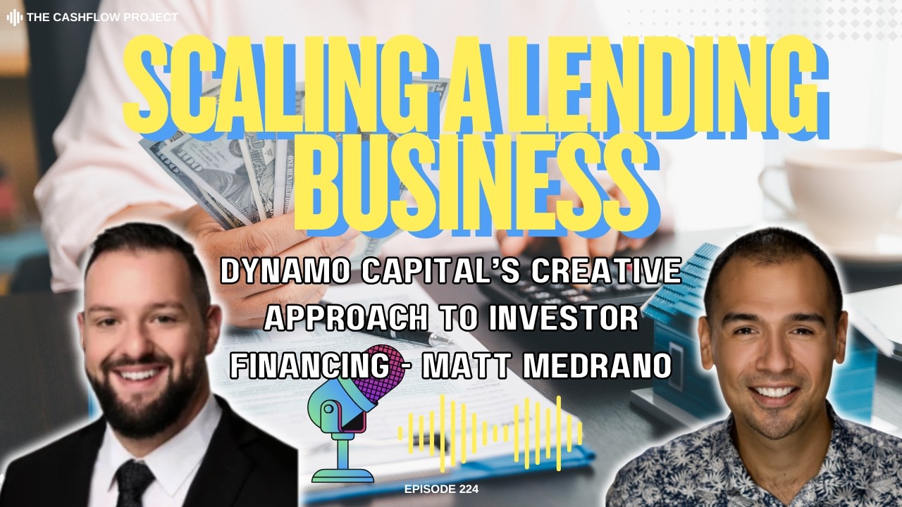 Scaling a Lending Business: Dynamo Capital’s Creative Approach to Investor Financing (CP 224)