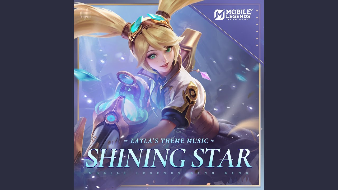 Shining Star (Layla's Theme Music)
