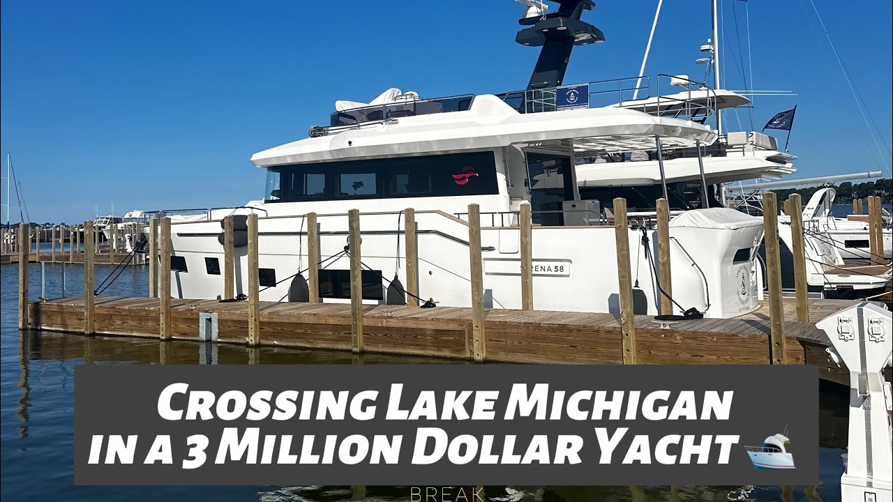 Crossing Lake Michigan in a 3 Million Dollar Yacht - Sirena 58