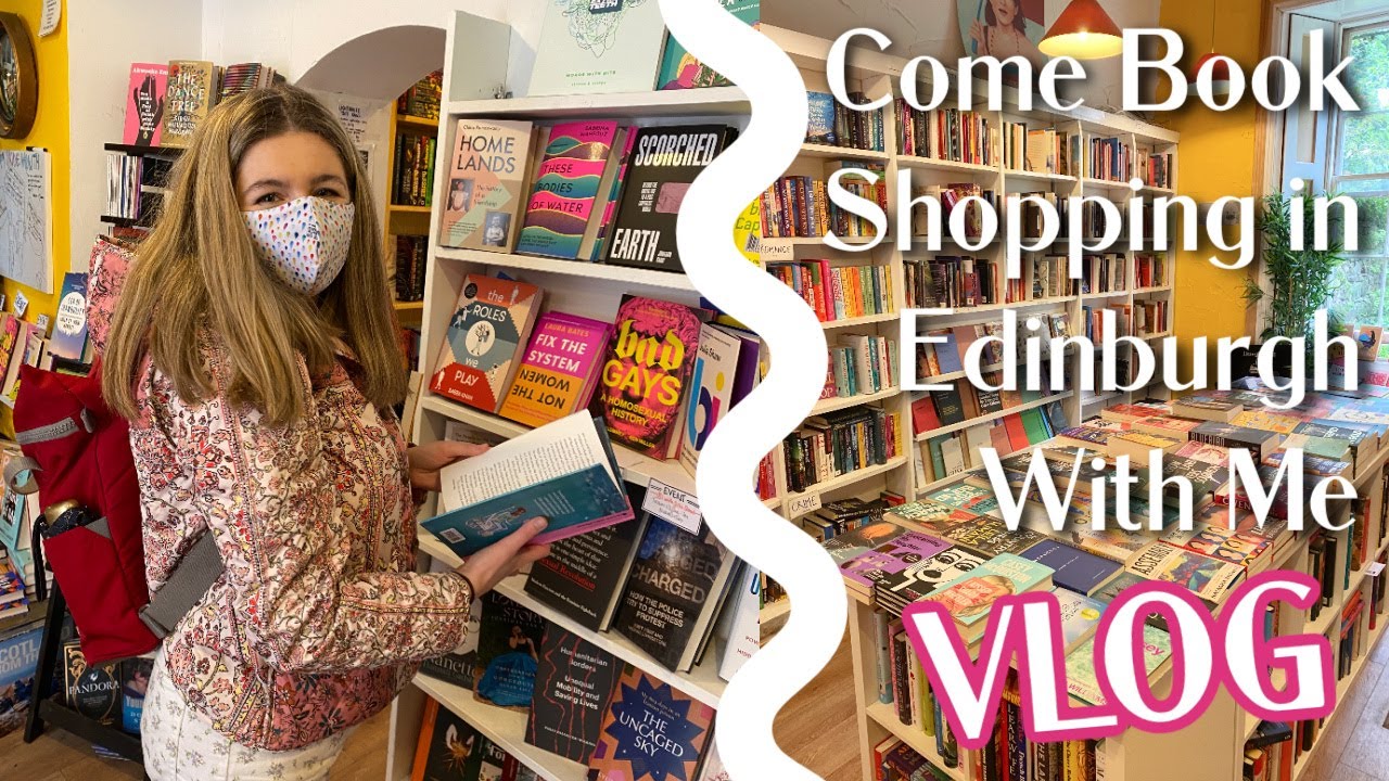 Come Book Shopping in Edinburgh | Vlog