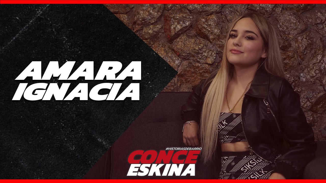 CONCE ESKINA | Conversando con AMARA IGNACIA 