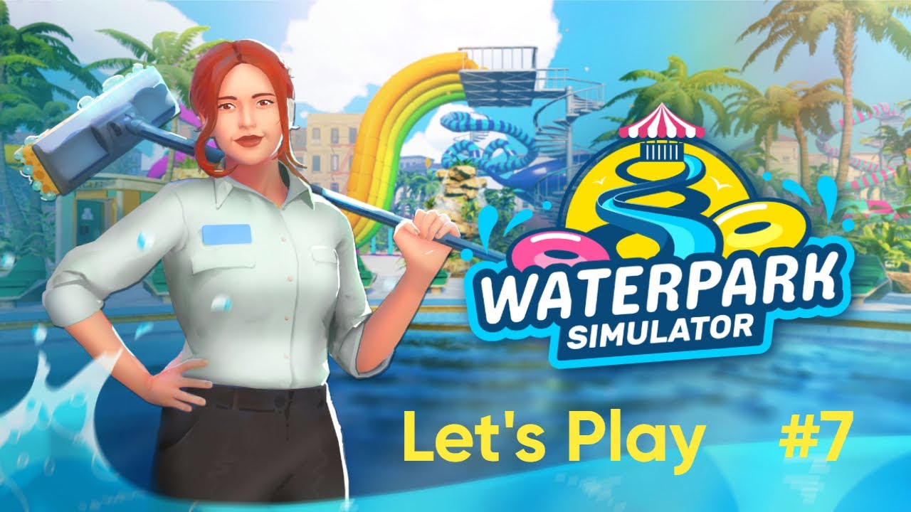 Waterpark Simulator #7 [Deutsch]