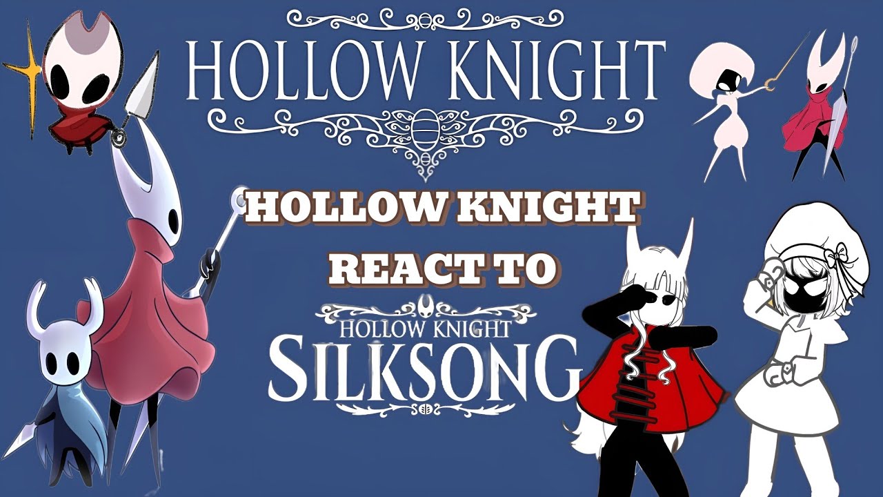 Hollow Knight React to Hollow Knight  Silksong and Memes+Endings/Gasha Reaction|Part3|
