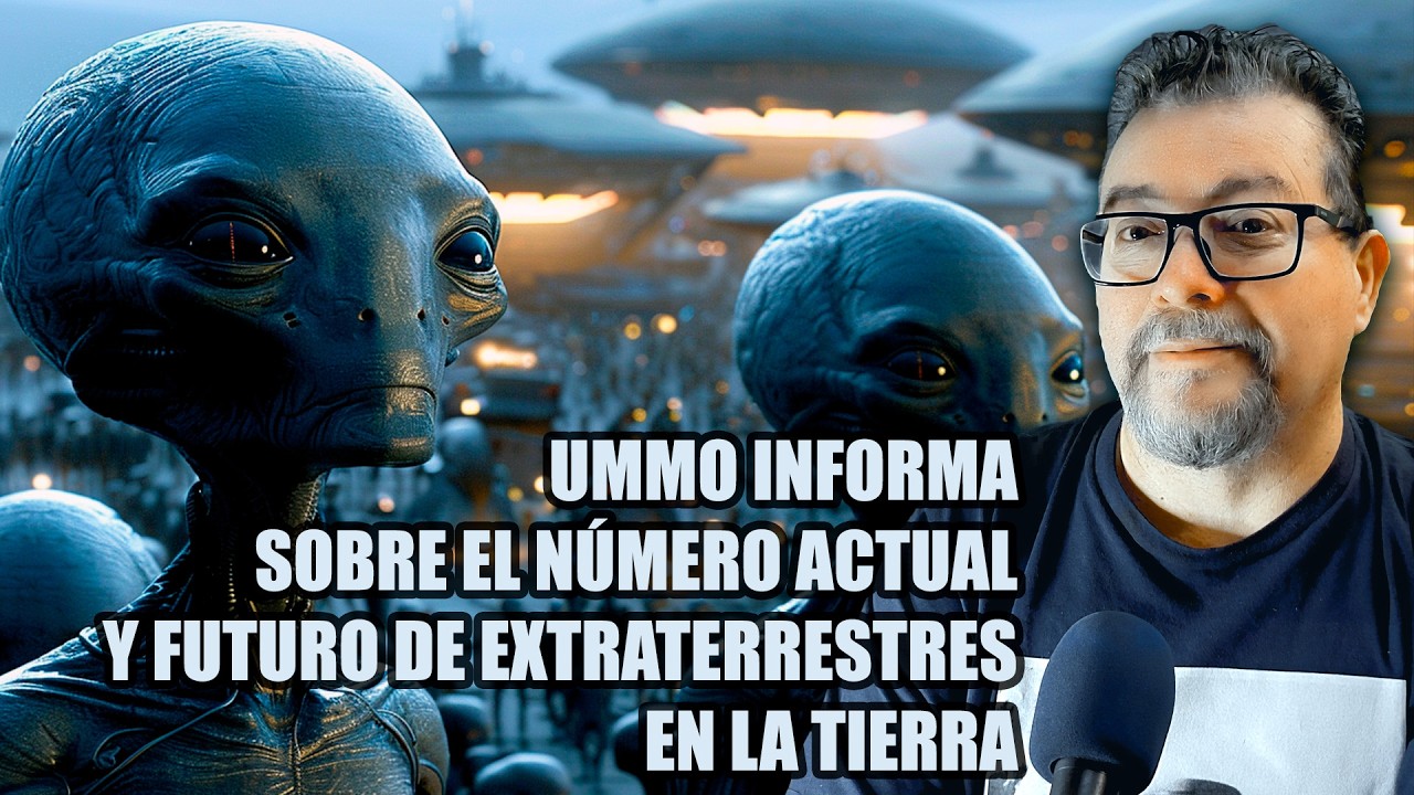 🌍 UMMO INFORMA SOBRE EL N&Uacute;MERO ACTUAL Y FUTURO DE EXTRATERRESTRES EN LA TIERRA