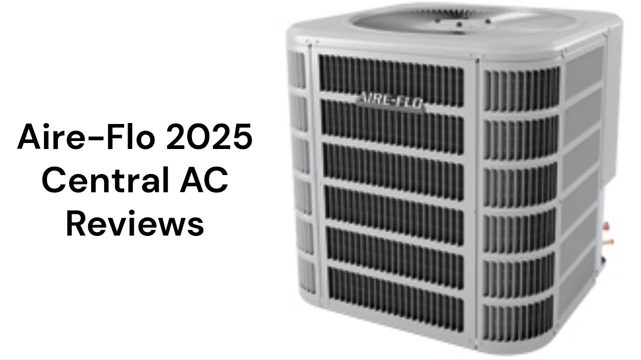 HvacRepairGuy 2025 Aire-Flo Brand Central AC Reviews