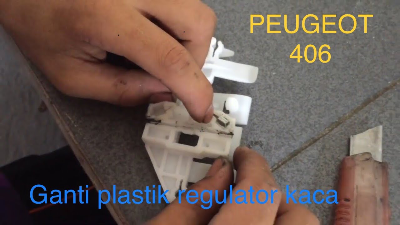 Cara perbaikan regulator power window peugeot 406
