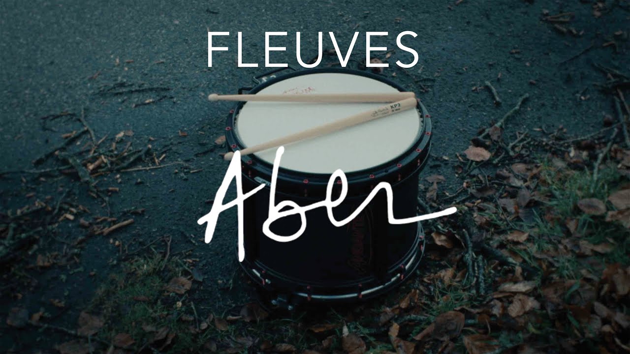 Fleuves - Aber (clip officiel)