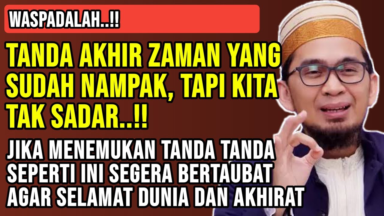 Tanda Tanda Akhir Zaman Mulai Terlihat di Bulan Ramadhan? Ini Penjelasan Ustadz Adi Hidayat