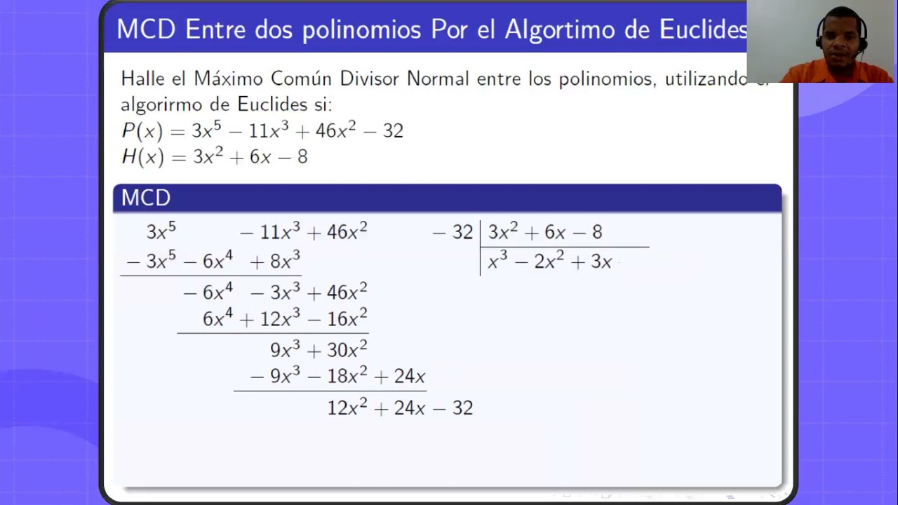 Álgebra Superior MAT-230.- Máximo Común Divisor Normal entre polinomios.