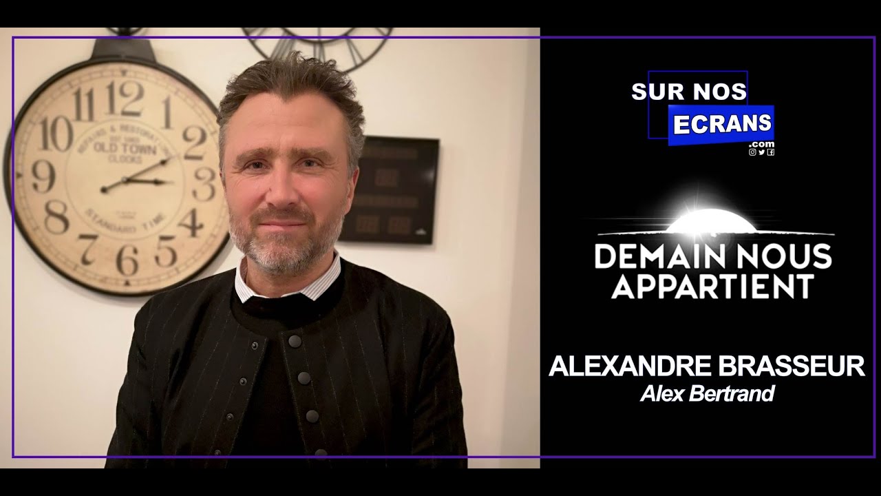 [Interview] Demain nous appartient - Alexandre Brasseur - Alex Bertrand - TF1 - DNA