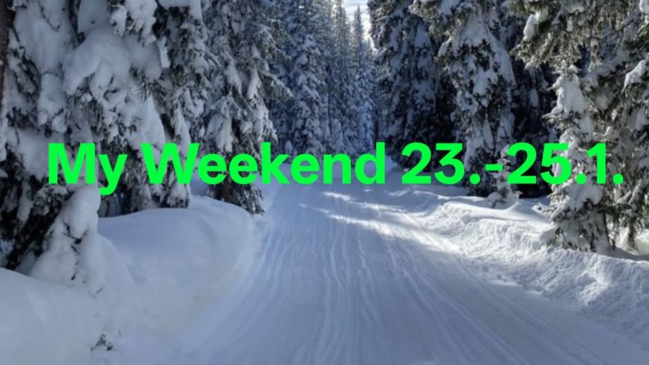 My Weekend 23.-25.1.