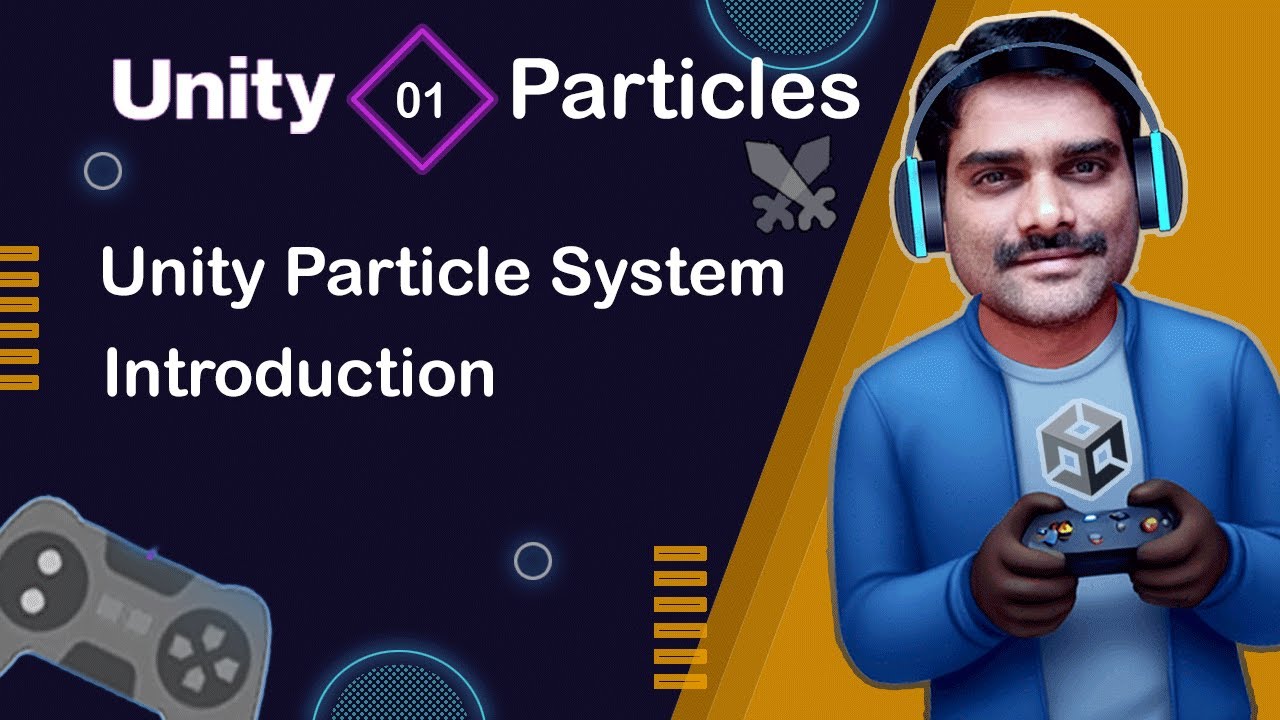 Unity Particle System Introduction - Unity Particle System Tutorial 01 🚀