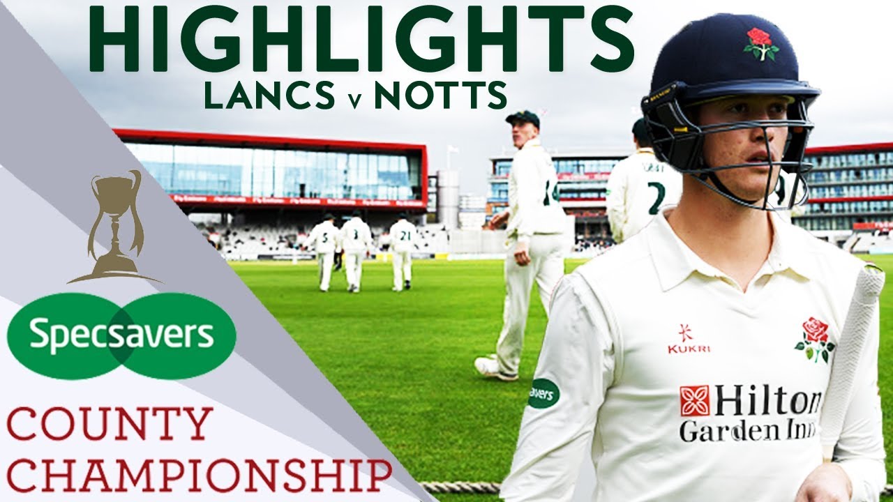 Crazy Finish To Old Trafford Opener: Lancs v Notts - County Championship 2018 Highlights