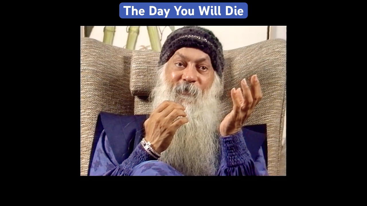 OSHO: The Day You Will Die