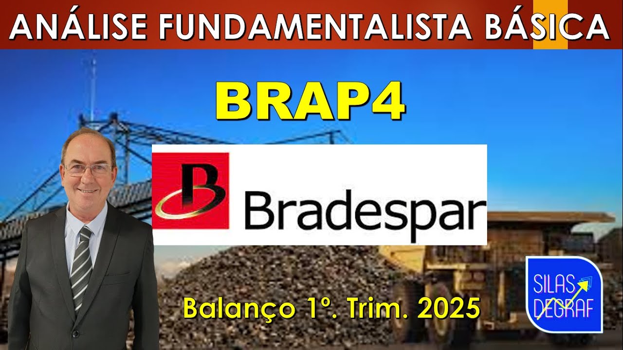 BRAP4 - BRADESPAR S/A. AN&Aacute;LISE FUNDAMENTALISTA B&Aacute;SICA. PROF. SILAS DEGRAF - 1o. TRIM. 2025