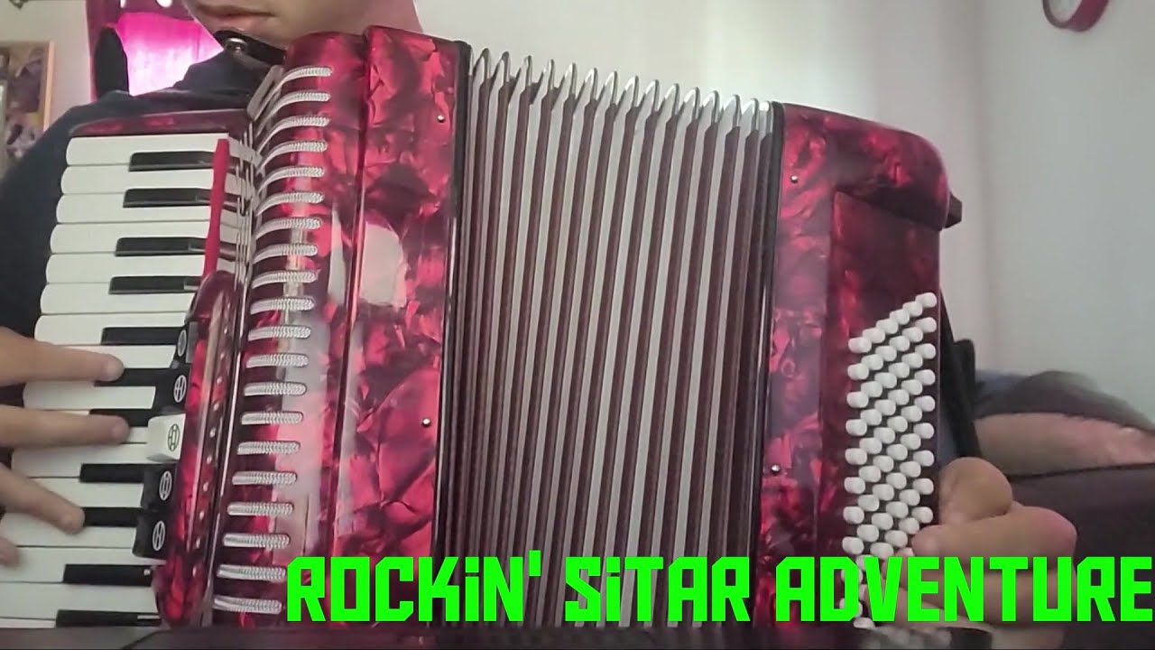 Rockin Sitar Adventure ~ Played on Hohner Accordion