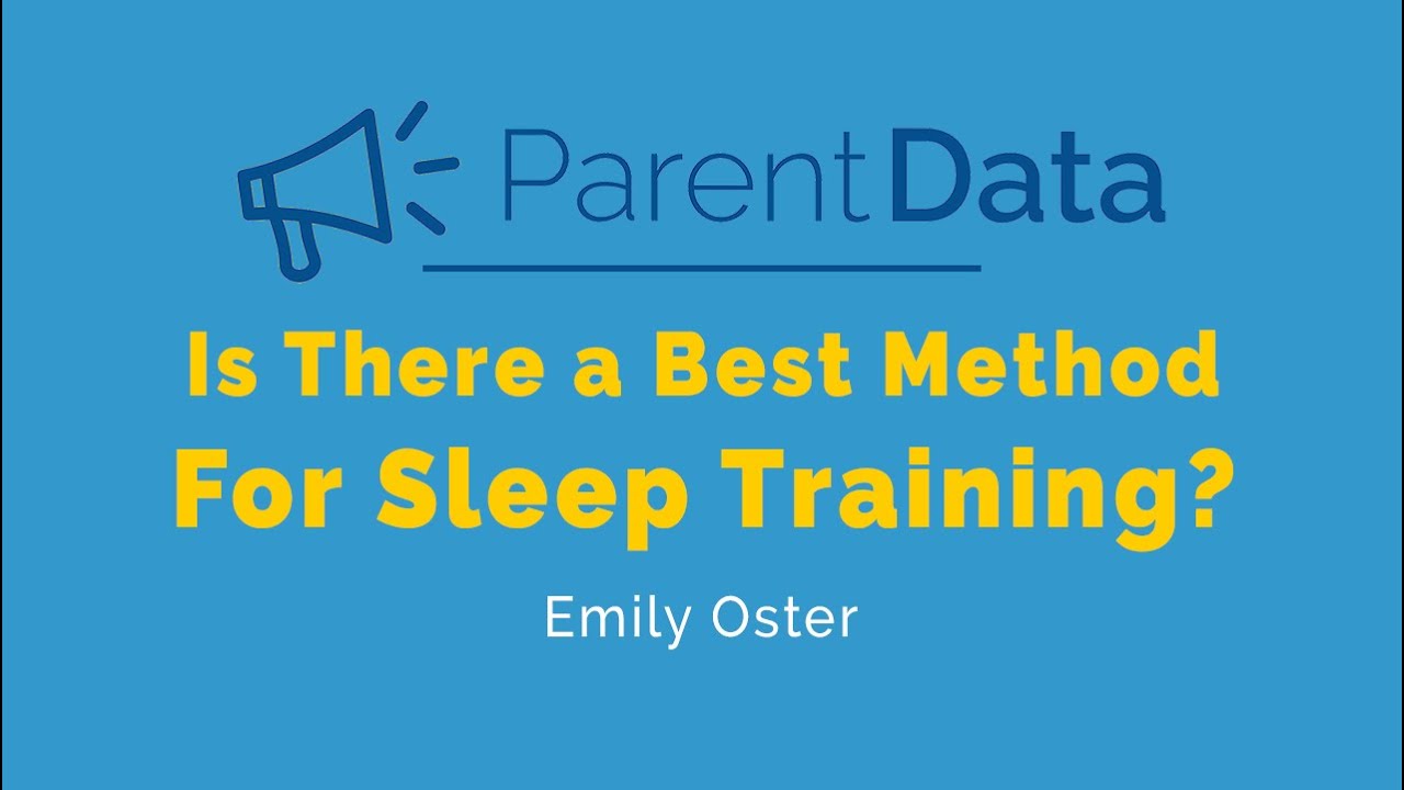 Is There a Best Method for Sleep Training? | Emily Oster