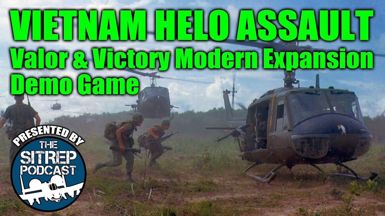 Valor & Victory Modern Expansion Demo Game &ndash; Vietnam Helo Assault