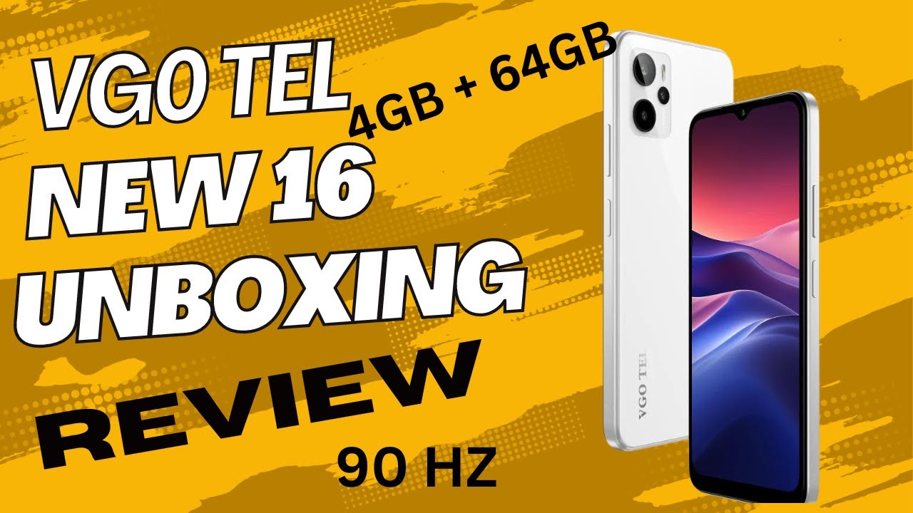 UNBOXING & REVIEW VGO TEL NEW 16 , 4GB RAM 64 GB ROM, 90HZ ,6.5