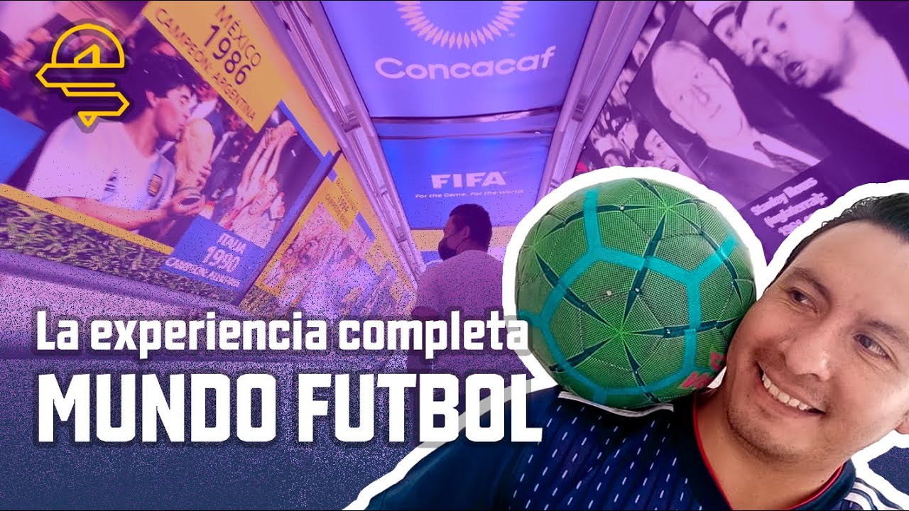 MUSEO INTERACTIVO MUNDO FUTBOL “LA EXPERIENCIA COMPLETA”