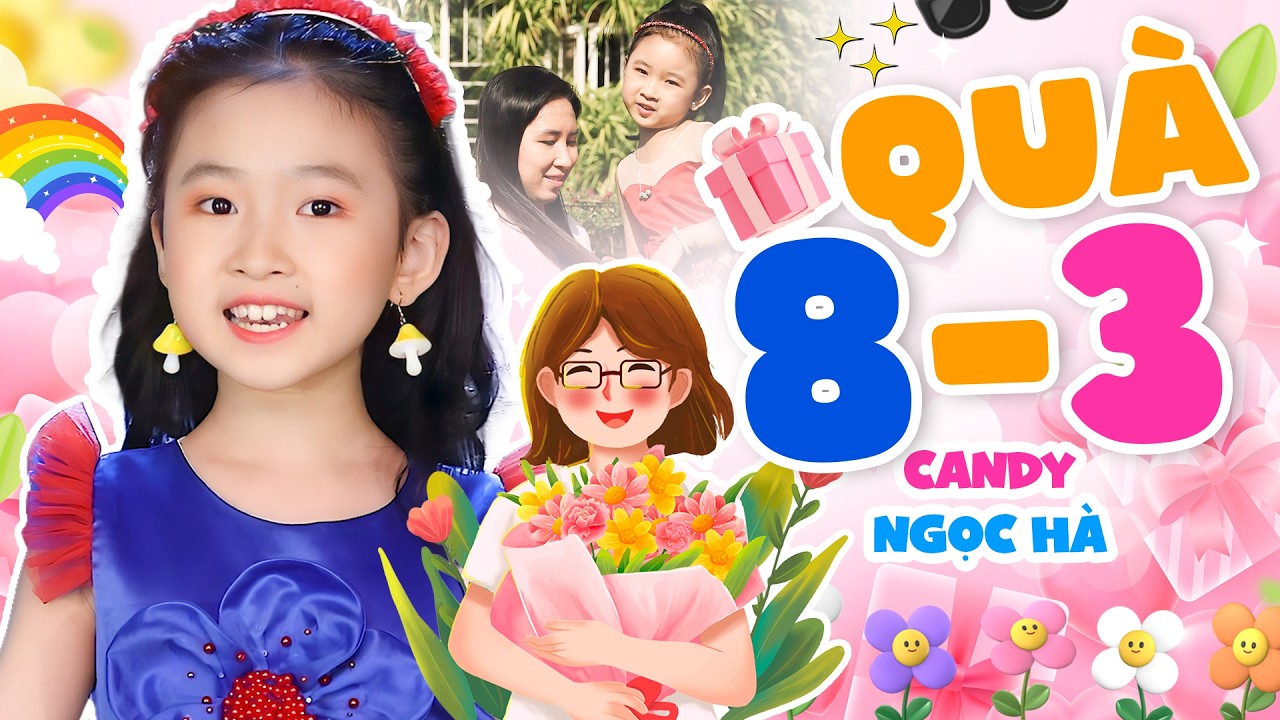 Bông Hồng Tặng Mẹ Và Cô - Candy Ngọc Hà | Nhạc Thiếu Nhi Bé Tặng Mẹ Và Cô Hoa Hồng Ngày 8 tháng 3