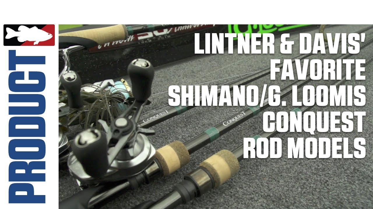 Jared Lintner and Alex Davis Discuss their Favorite Shimano/G. Loomis Conquest Rod Models