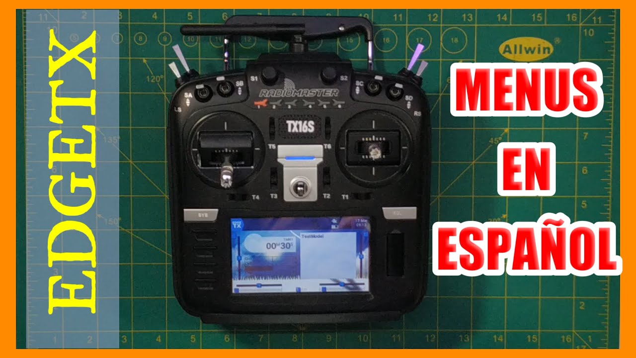 EdgeTX 2 6 0 - Menus en español #flashear firmware ES #radiomaster tx16s EdgeTx buddy
