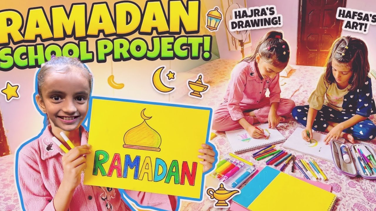 Humaira’s School Ramazan Project! 🌙 + Hajra & Hafsa’s Drawing Fun!