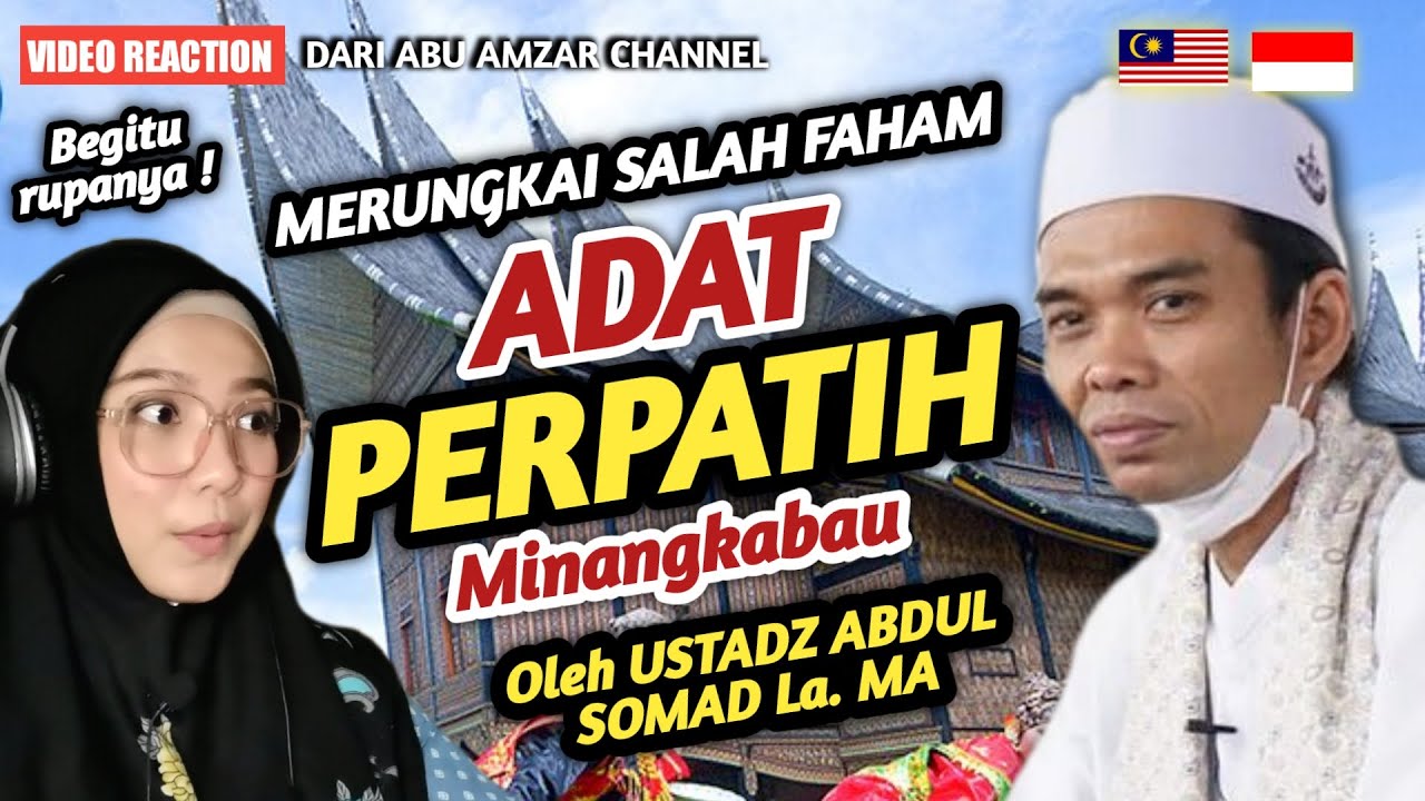 🇲🇾🇮🇩 REACTION MERUNGKAI SALAH FAHAM ADAT PERPATIH OLEH USTAZ ABDUL SOMAD | Adat Yang Bersendi Syarak