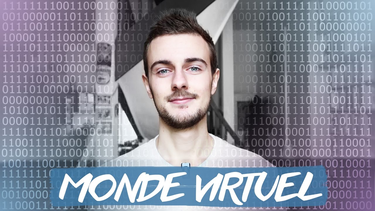 Vivre dans un monde virtuel