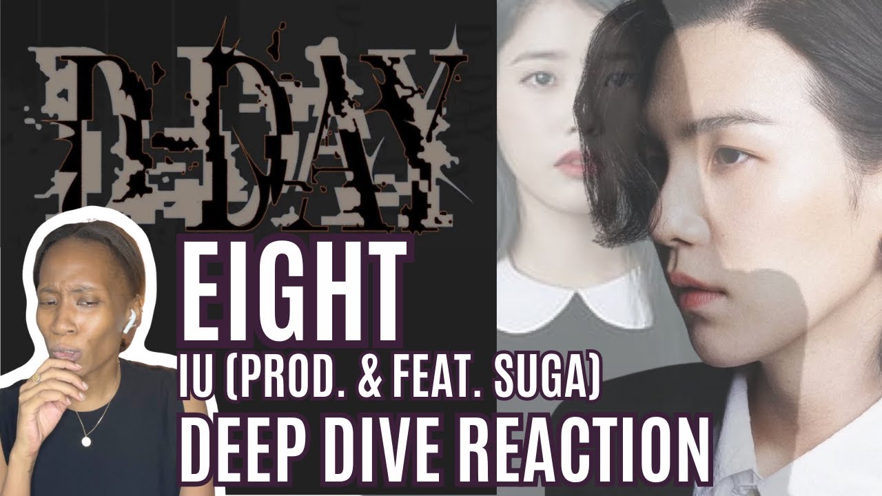 'Eight' Deep Dive | Agust D Road to D-Day Reaction (IU Prod./Ft. SUGA)