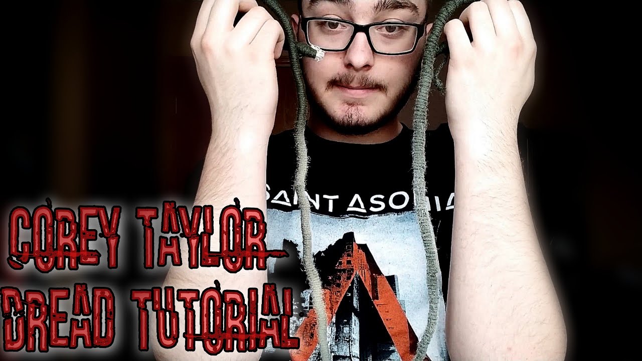 COREY TAYLOR DREAD TUTORIAL!