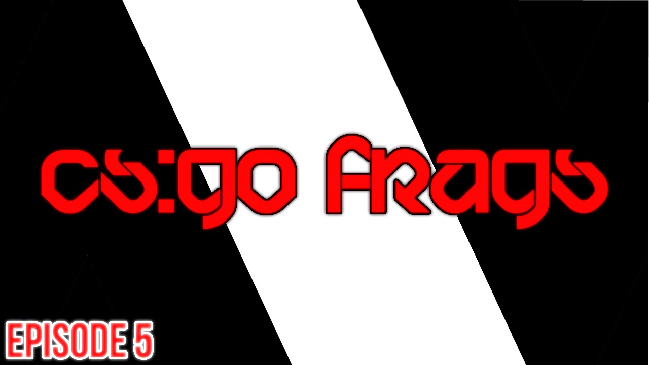 CS:GO | FRAGS 
