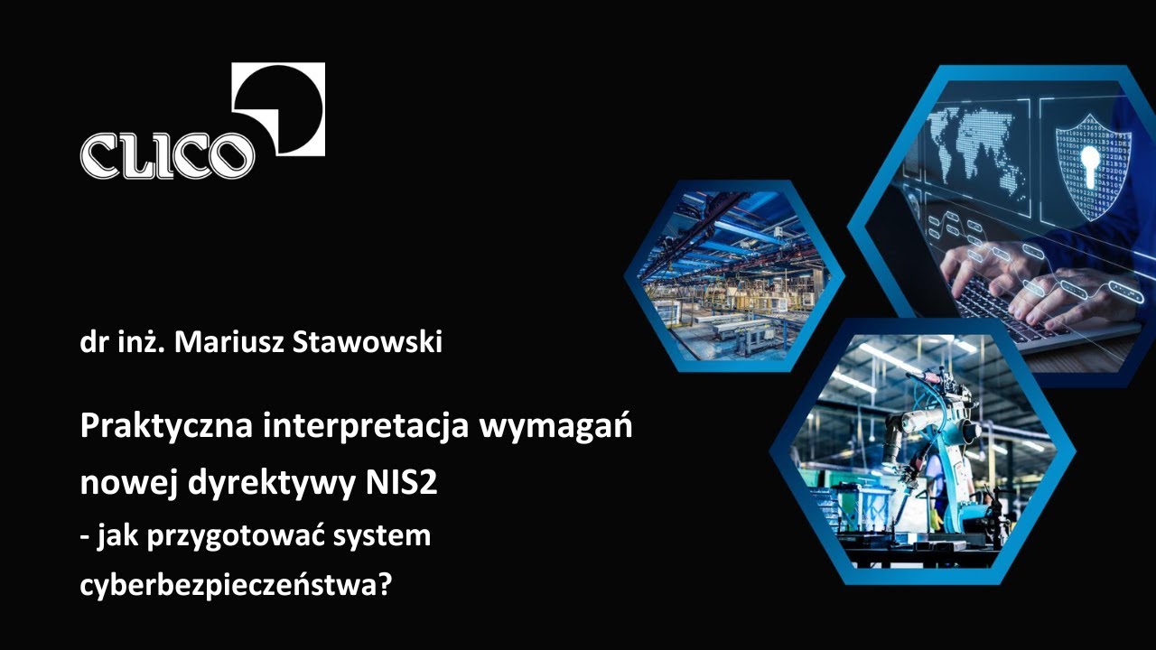Praktyczna interpretacja wymagań nowej dyrektywy NIS2 - jak przygotować system cyberbezpieczeństwa?