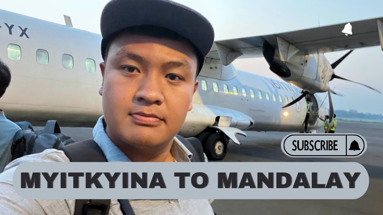 မြစ်ကြီးနား မှ မန္တလေးသို့ လေယာဉ်ခရီးစဉ် (Myitkyina to Mandalay MNA flight) 2023
