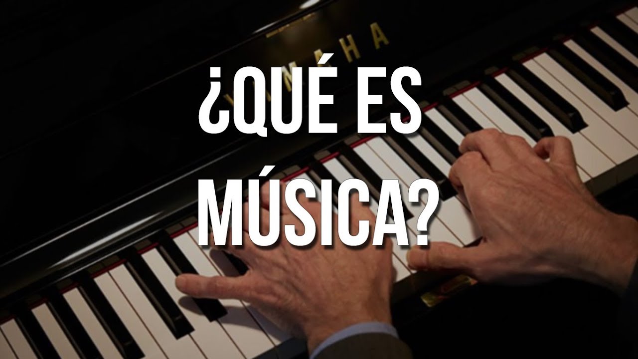 ¿Qué es la música?