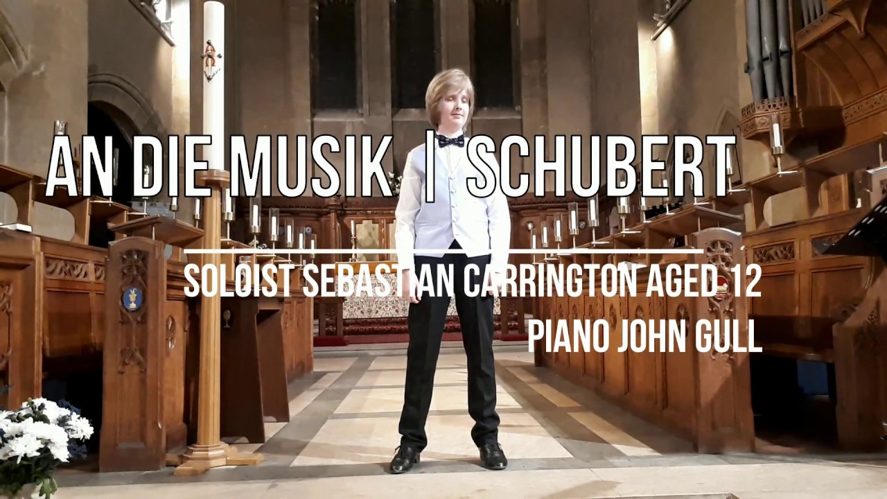 An die Musik | Schubert | Boy Soprano/Treble Sebastian Carrington