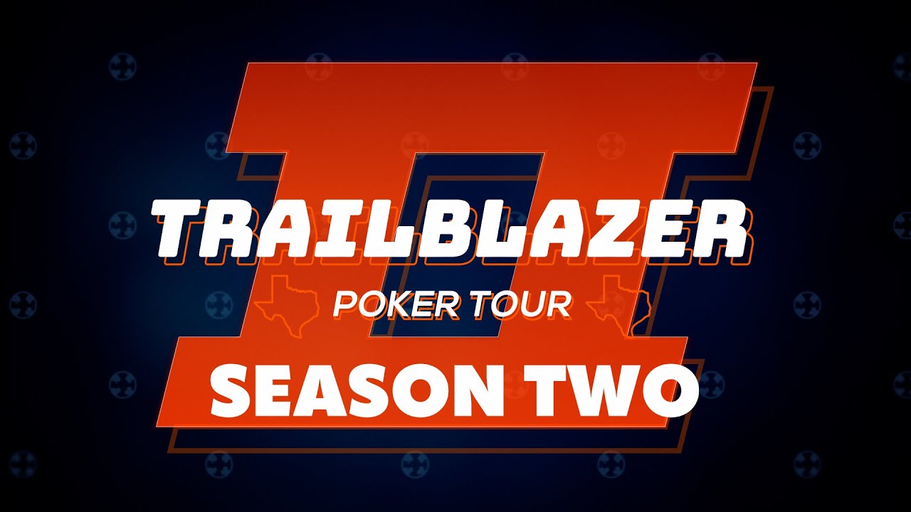 TRAILBLAZER POKER TOUR Season II | Dallas & Las Colinas | Sept 25 &ndash; Oct 14