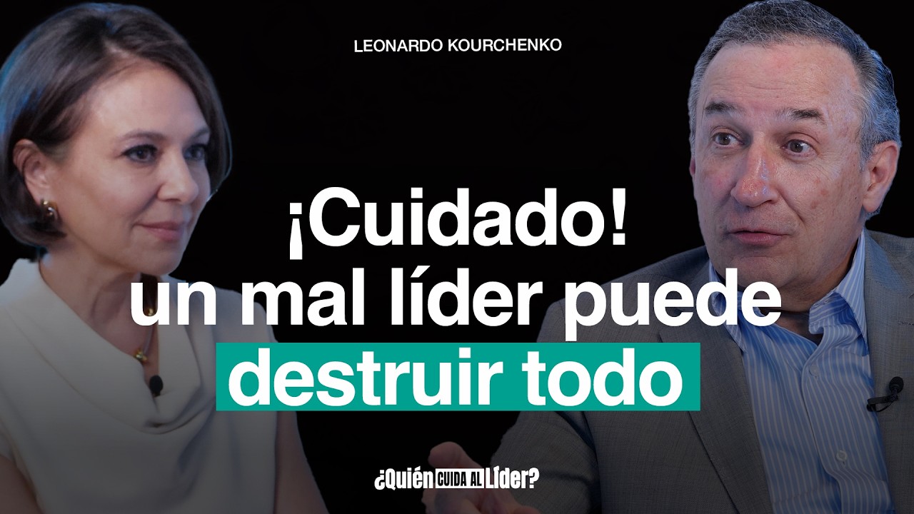 Crisis del liderazgo &iquest;por qu&eacute; hay tantos malos l&iacute;deres? con Leonardo Kourchenko