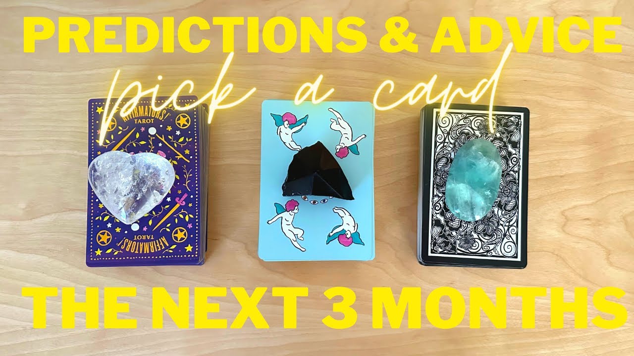 ✨Predictions & Advice - The Next 3 Months Of Your Life (Timeless) ✨Pick A Card Tarot Reading✨